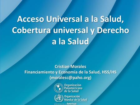 Acceso Universal a la Salud, Cobertura universal y Derecho a la Salud