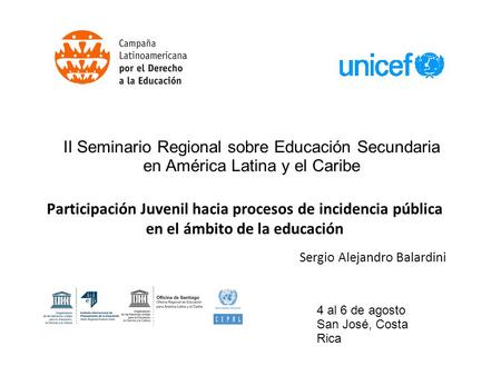 Participación Juvenil hacia procesos de incidencia pública en el ámbito de la educación Sergio Alejandro Balardini II Seminario Regional sobre Educación.