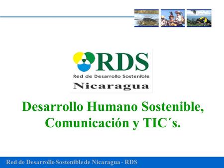 Desarrollo Humano Sostenible, Comunicación y TIC´s.