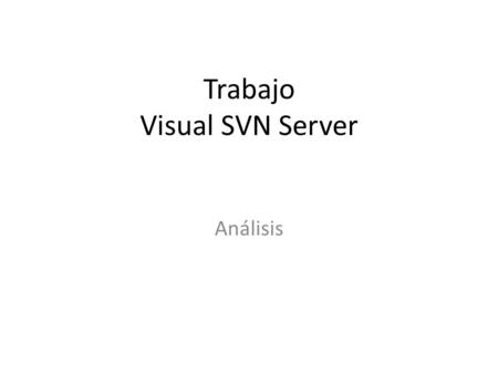 Trabajo Visual SVN Server