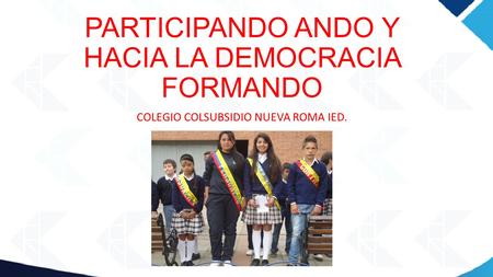 PARTICIPANDO ANDO Y HACIA LA DEMOCRACIA FORMANDO