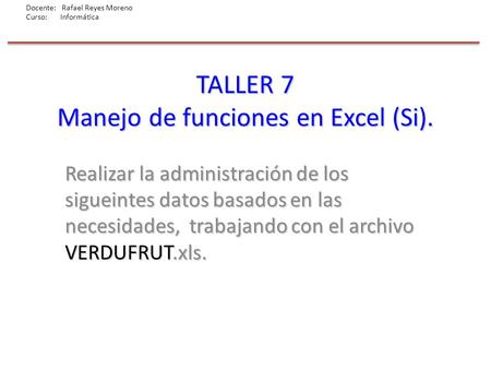 TALLER 7 Manejo de funciones en Excel (Si).