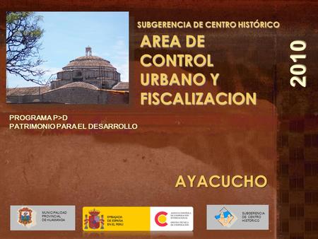 2010 AREA DE CONTROL URBANO Y FISCALIZACION AYACUCHO
