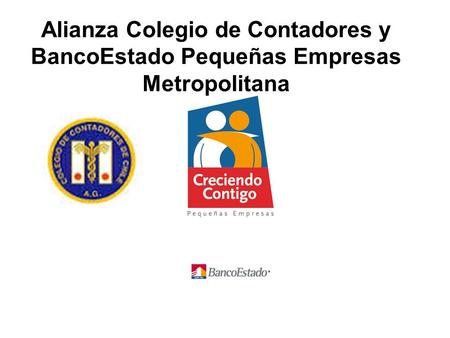 Alianza Colegio de Contadores y BancoEstado Pequeñas Empresas Metropolitana.
