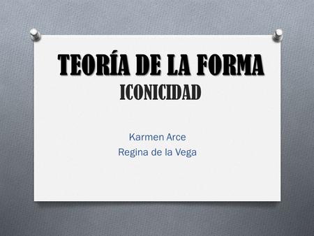 TEORÍA DE LA FORMA ICONICIDAD