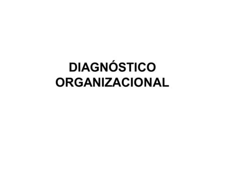 DIAGNÓSTICO ORGANIZACIONAL