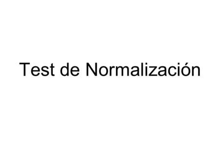 Test de Normalización.