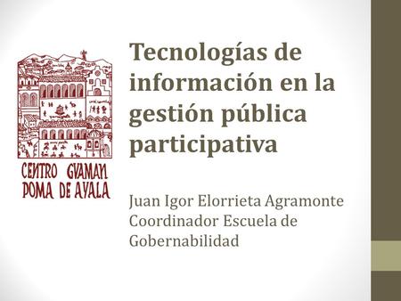 Tecnologías de información en la gestión pública participativa