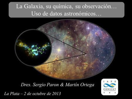 La Galaxia, su química, su observación… Uso de datos astronómicos…