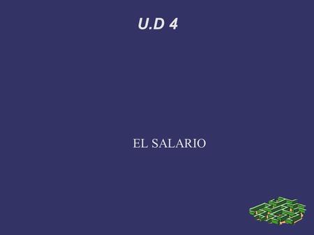 U.D 4 EL SALARIO.