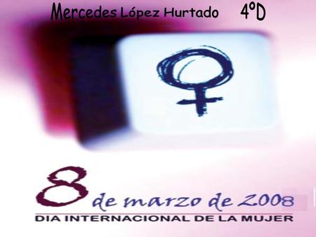 Mercedes López Hurtado 4ºD