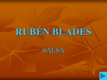 RUBÉN BLADES SALSA.