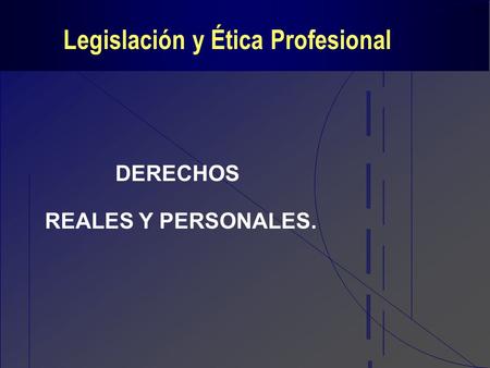 Legislación y Ética Profesional