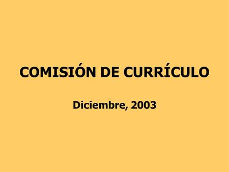 COMISIÓN DE CURRÍCULO Diciembre, 2003. Conceptos utilizados Competencias profesionales Descriptores de competencias Descriptores de realización Ordenamiento.