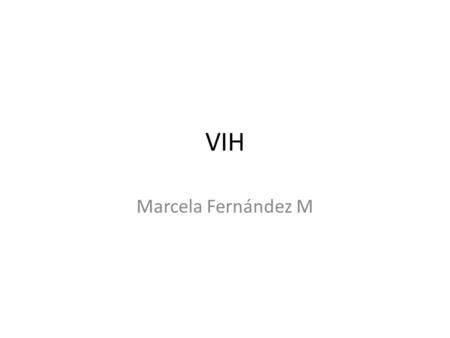 VIH Marcela Fernández M.
