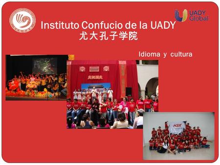 Idioma y cultura Instituto Confucio de la UADY 尤大孔子学院.