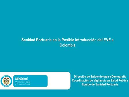 Sanidad Portuaria en la Posible Introducción del EVE a Colombia