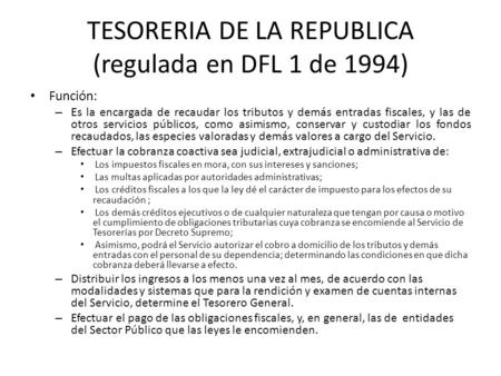 TESORERIA DE LA REPUBLICA (regulada en DFL 1 de 1994)