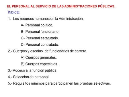 1.- Los recursos humanos en la Administración. A- Personal político.