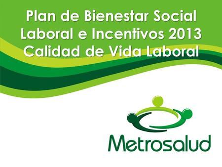 Plan de Bienestar Social Laboral e Incentivos 2013
