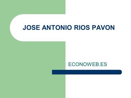 JOSE ANTONIO RIOS PAVON ECONOWEB.ES. CLASE 5 MOTIVACIÓN.