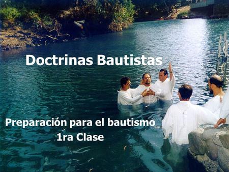 Preparación para el bautismo 1ra Clase