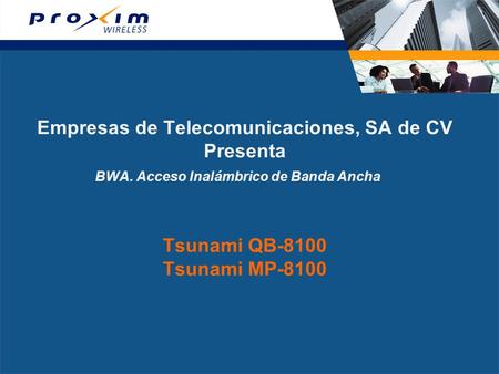 Empresas de Telecomunicaciones, SA de CV Presenta BWA