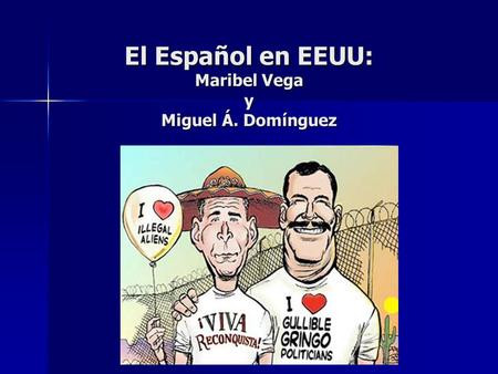 El Español en EEUU: Maribel Vega y Miguel Á. Domínguez