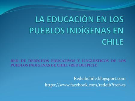 LA EDUCACIÓN EN LOS PUEBLOS INDÍGENAS EN CHILE