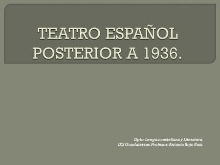 TEATRO ESPAÑOL POSTERIOR A 1936.