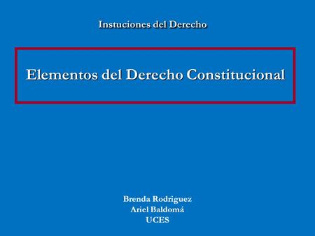 Instuciones del Derecho Elementos del Derecho Constitucional