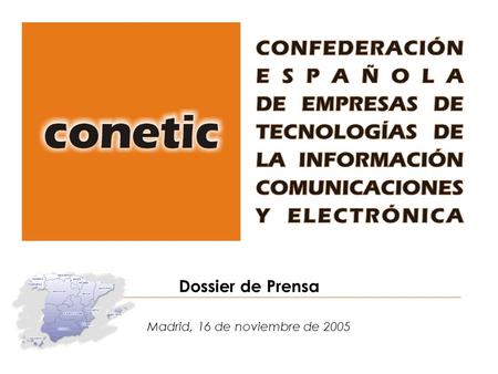 Dossier de Prensa Madrid, 16 de noviembre de 2005.