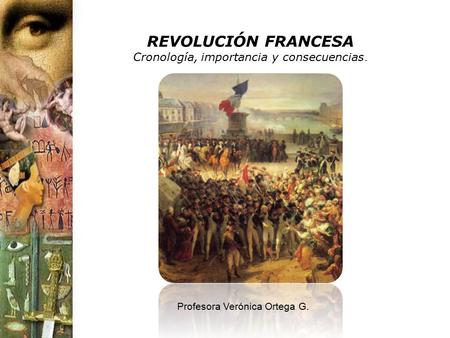 REVOLUCIÓN FRANCESA Cronología, importancia y consecuencias.