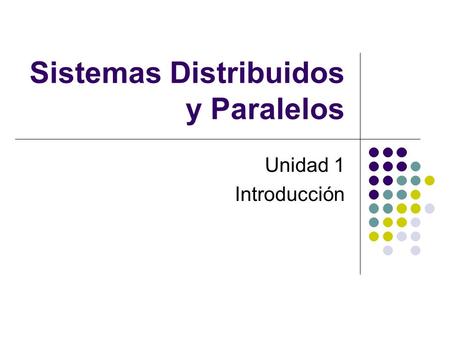 Sistemas Distribuidos y Paralelos