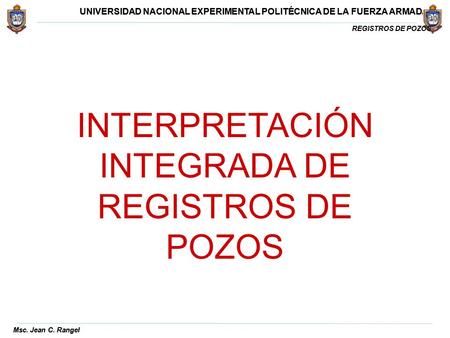 INTERPRETACIÓN INTEGRADA DE REGISTROS DE POZOS