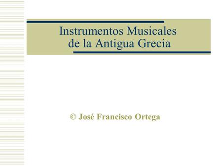 Instrumentos Musicales de la Antigua Grecia