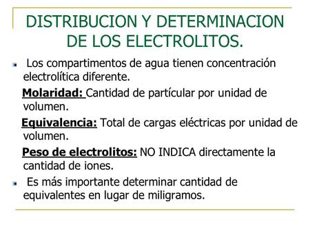 DISTRIBUCION Y DETERMINACION DE LOS ELECTROLITOS.