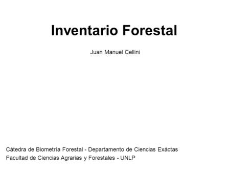 Inventario Forestal Juan Manuel Cellini