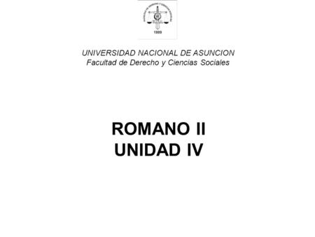 ROMANO II UNIDAD IV UNIVERSIDAD NACIONAL DE ASUNCION