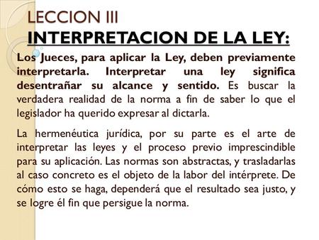 LECCION III INTERPRETACION DE LA LEY: