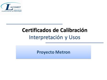 Certificados de Calibración Interpretación y Usos