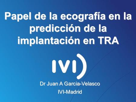 Papel de la ecografía en la predicción de la implantación en TRA