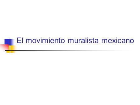 El movimiento muralista mexicano