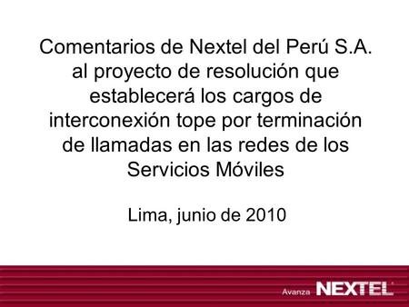Comentarios de Nextel del Perú S.A. al proyecto de resolución que establecerá los cargos de interconexión tope por terminación de llamadas en las redes.