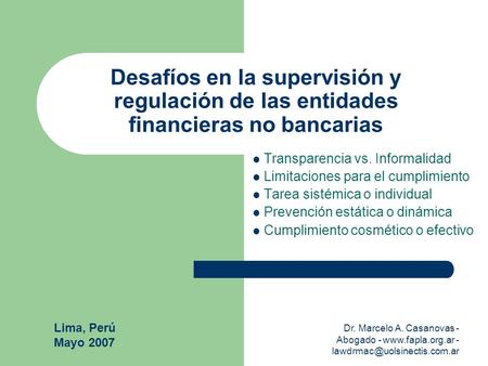 Dr. Marcelo A. Casanovas - Abogado -  - Desafíos en la supervisión y regulación de las entidades financieras.