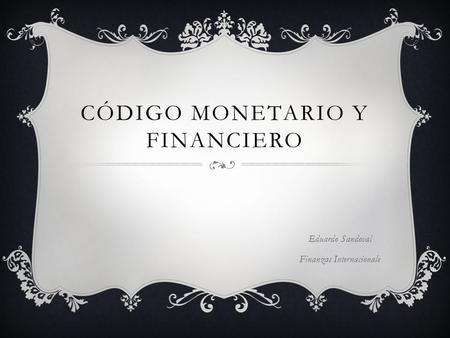 CÓDIGO MONETARIO Y FINANCIERO