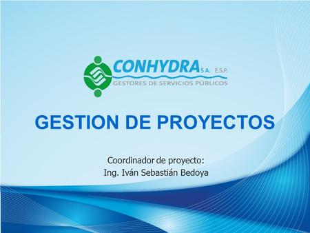 Coordinador de proyecto: Ing. Iván Sebastián Bedoya