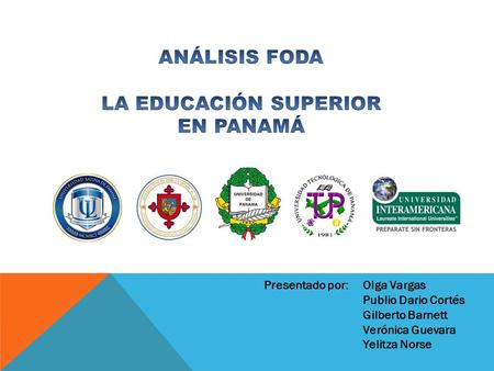 ANÁLISIS FODA LA EDUCACIÓN SUPERIOR EN PANAMÁ