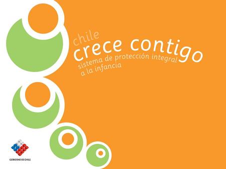 Chile crece contigo “Componente de Salud del Sistema de Protección Integral a la Primera Infancia.