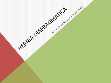 Hernia diafragmatica EU M.Magdalena Ramirez.